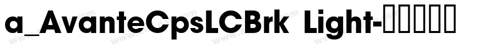 a_AvanteCpsLCBrk Light字体转换